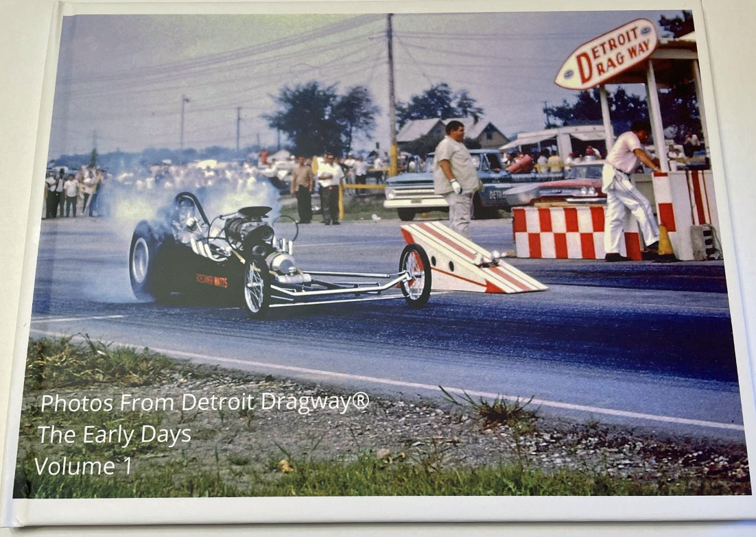 Detroit Dragway® Photo Book Vol 1
