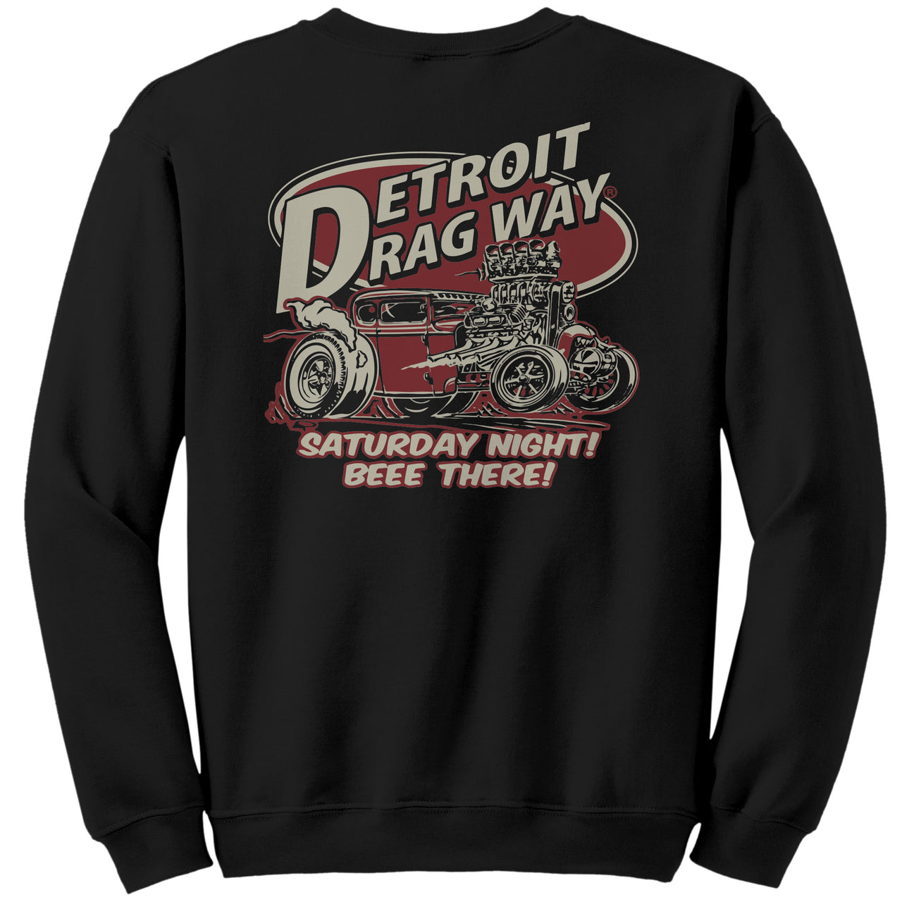 *Detroit Dragway® BEEE THERE Sweatshirt Image On Back