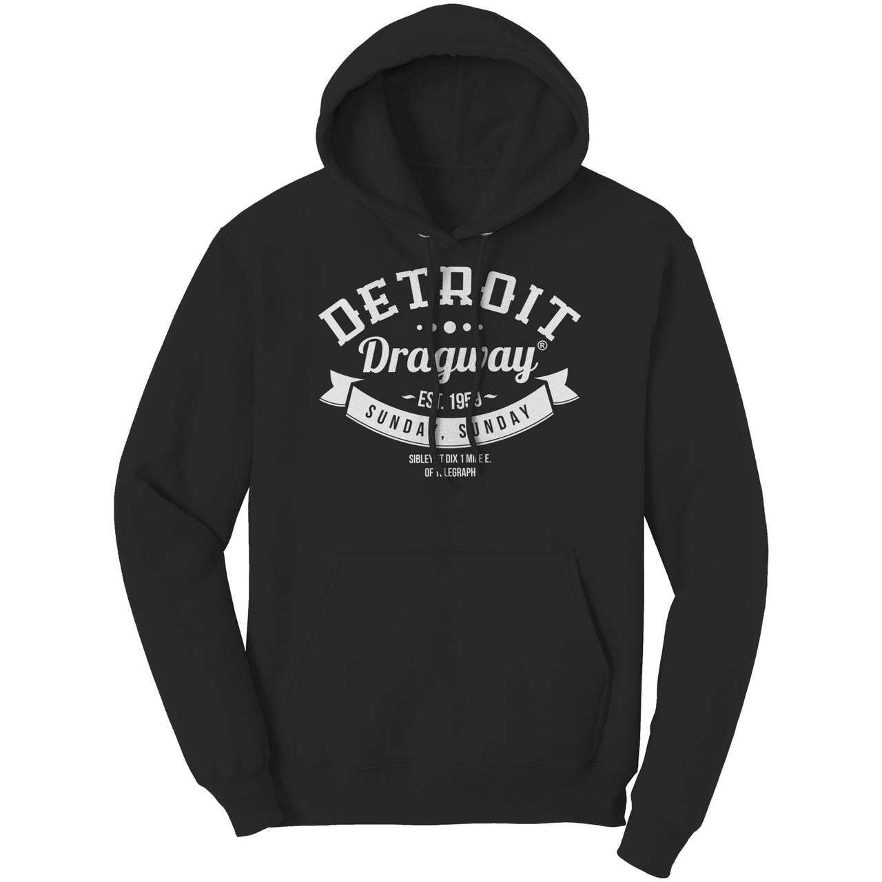 Detroit Dragway® Sunday,Sunday Hoodie Image On Front