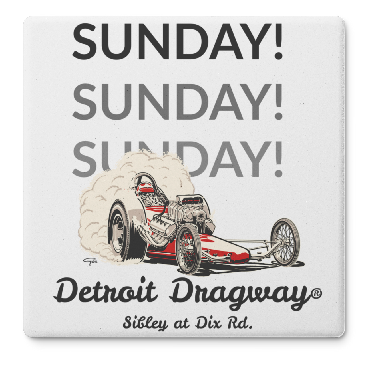 Detroit_Dragway_Sunday_Sunday_Sunday_Coa_SquareStoneCoaster_Flat_Mockup.png