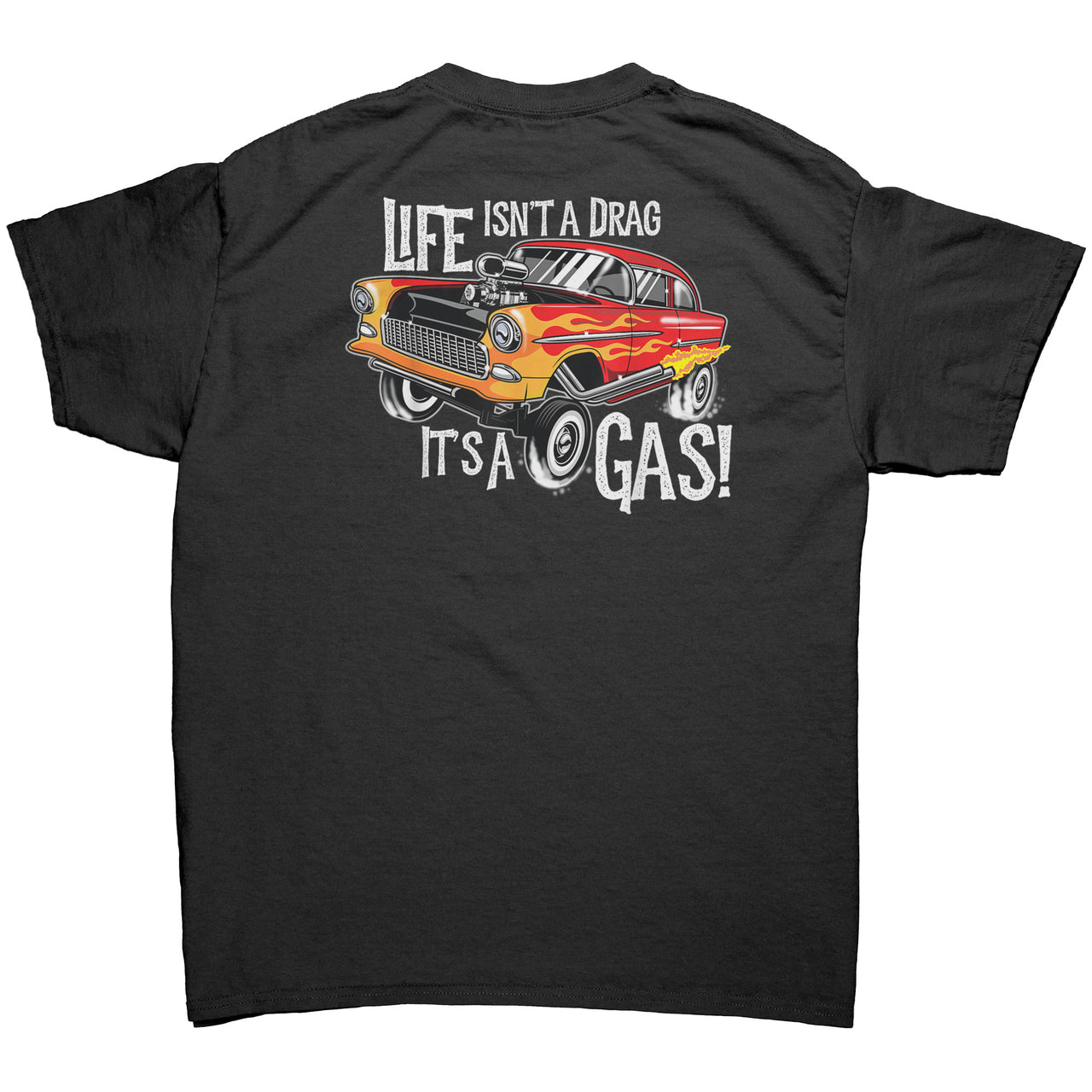 Life Isn't a drag  It's a gas  Men's T-Shirt