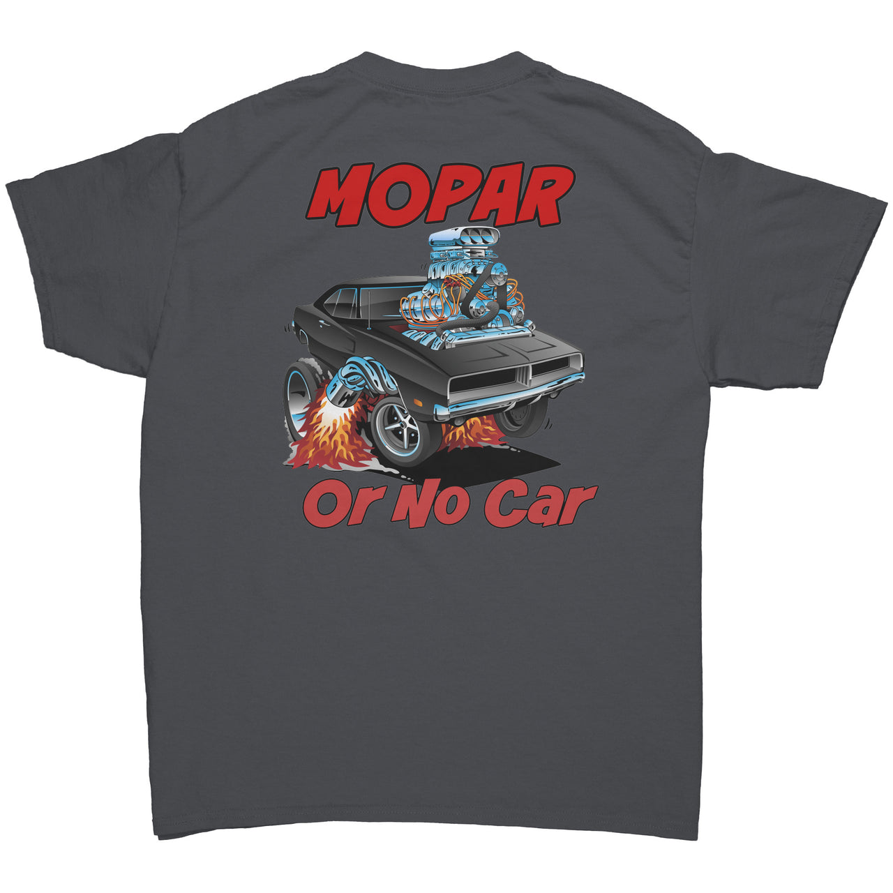 *MOPAR Or No Car T-Shirt