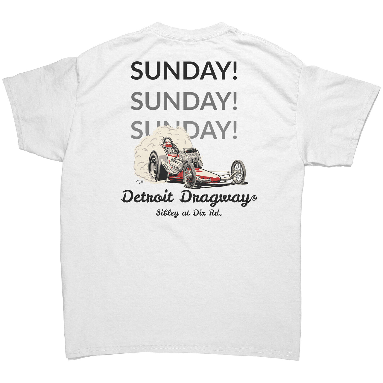 Detroit Dragway® SUNDAY,SUNDAY,SUNDAY Dragster Short Sleeve T-Shirt*