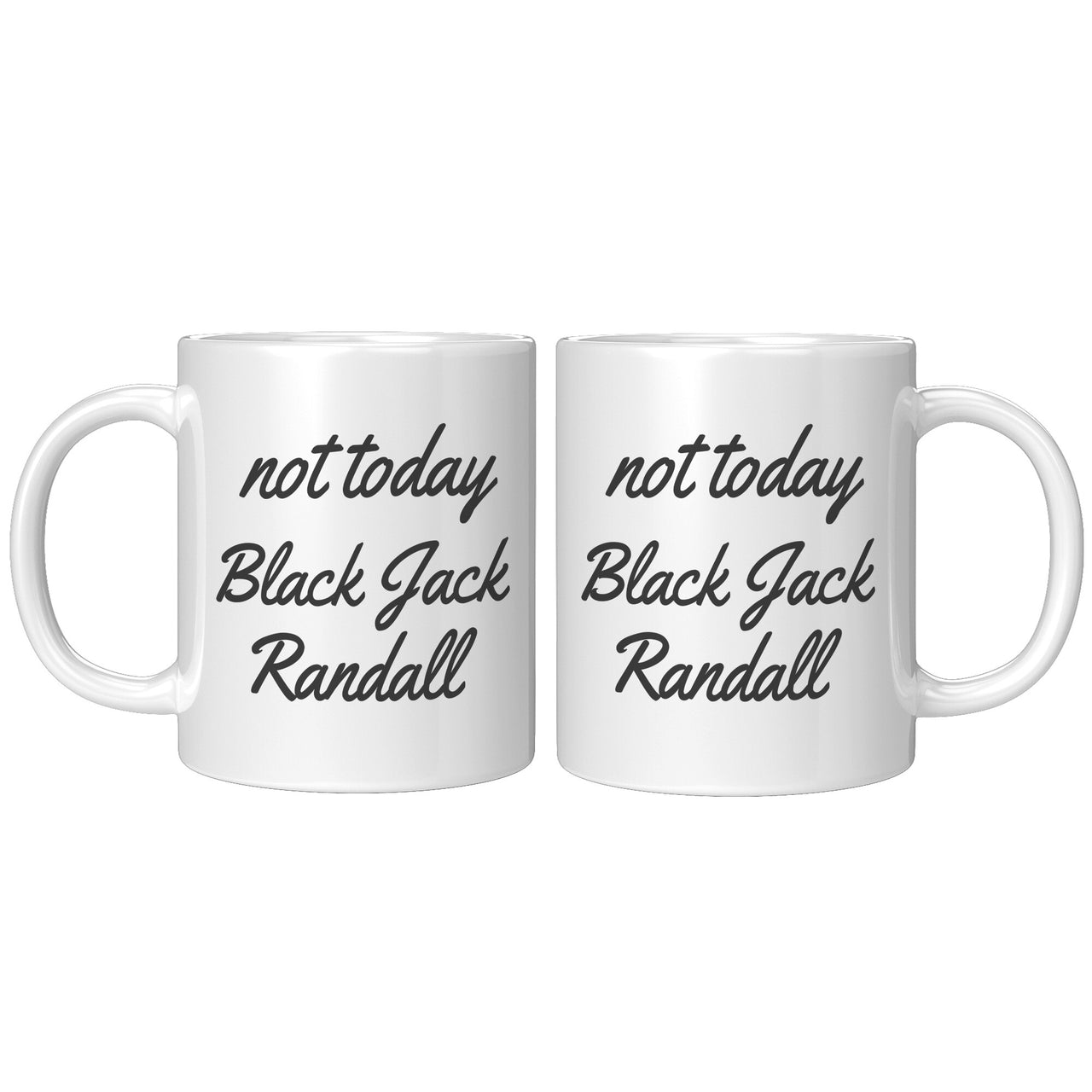 Outlander Inspired Not Today Black Jack Randall Coffee Mug