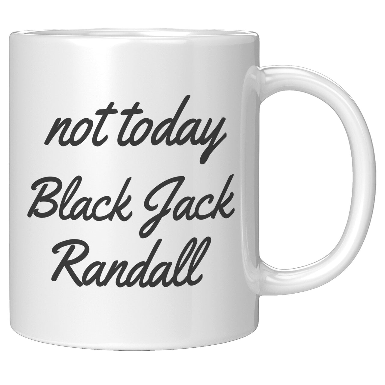 Outlander Inspired Not Today Black Jack Randall Coffee Mug
