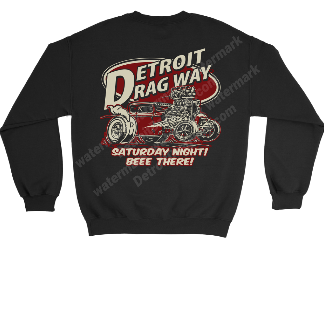 Detroit Dragway® BEEE THERE Sweatshirt Image On Back