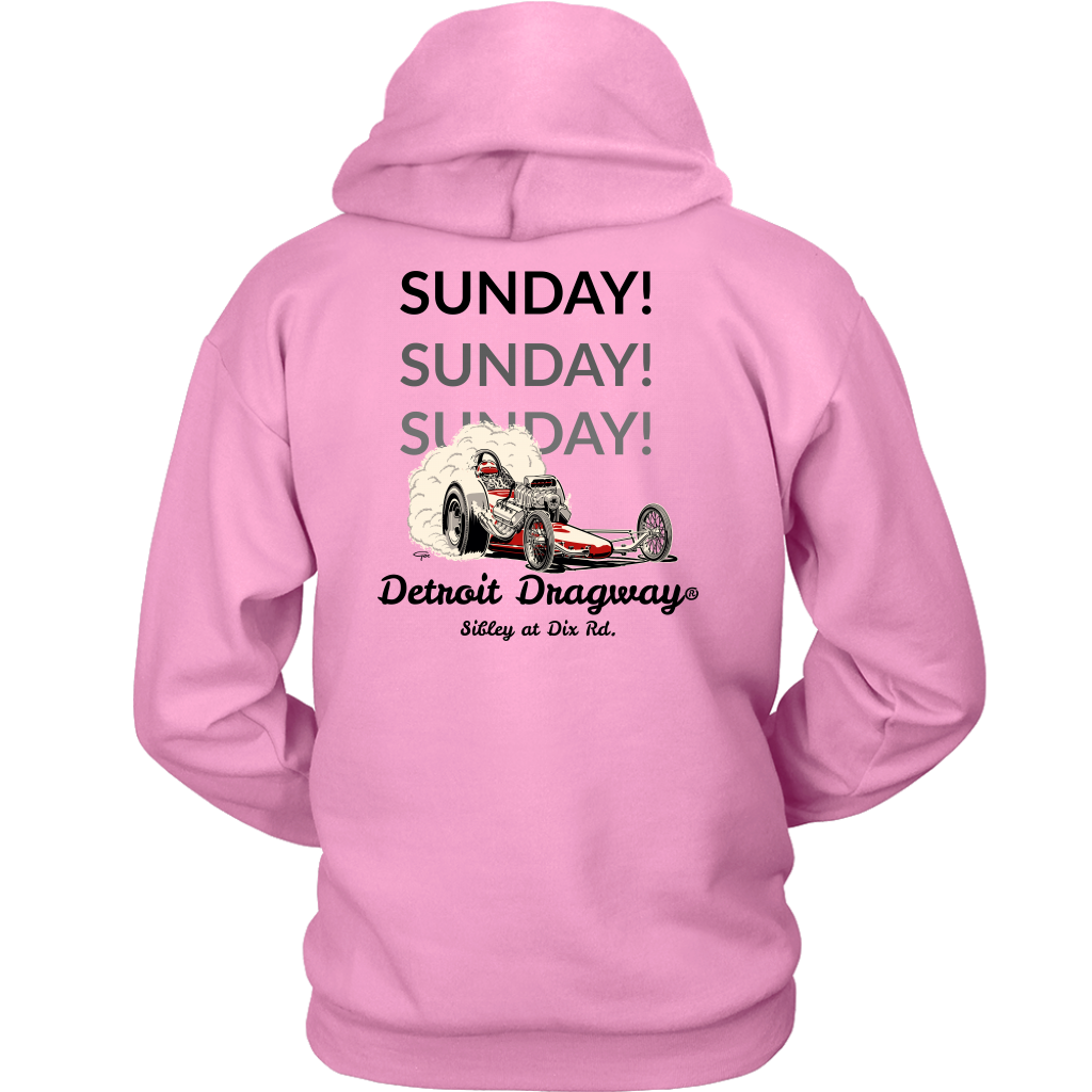 Detroit Dragway® Sunday-Sunday - Sunday Dragster Hoodie Image on Back